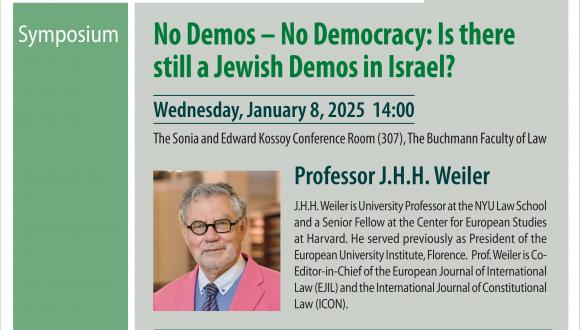  Prof. J.H.H. Weiler, No Demo: Is there still a Jewish Demos in Israel? - Wednesday, January 8, 2025